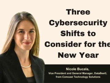 Three Cybersecurity Shifts to Consider for the New Year Jane Devry