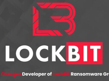 United States Charges Developer of LockBit Ransomware Group