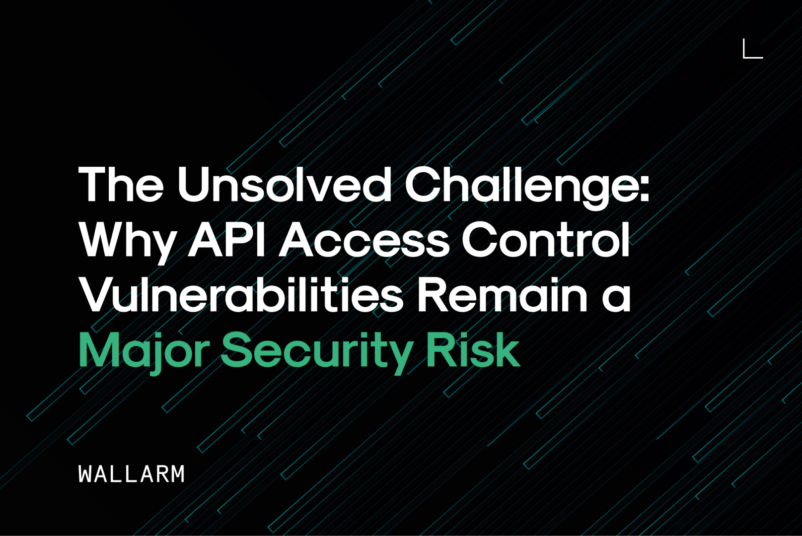 Why API Access Control Vulnerabilities Remain a Major Security Risk Why API Access Control Vulnerabilities Remain a Major Security Risk