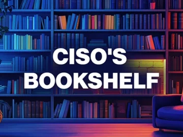 The CISO’s bookshelf: 10 must-reads for security leaders The CISO's bookshelf: 10 must-reads for security leaders