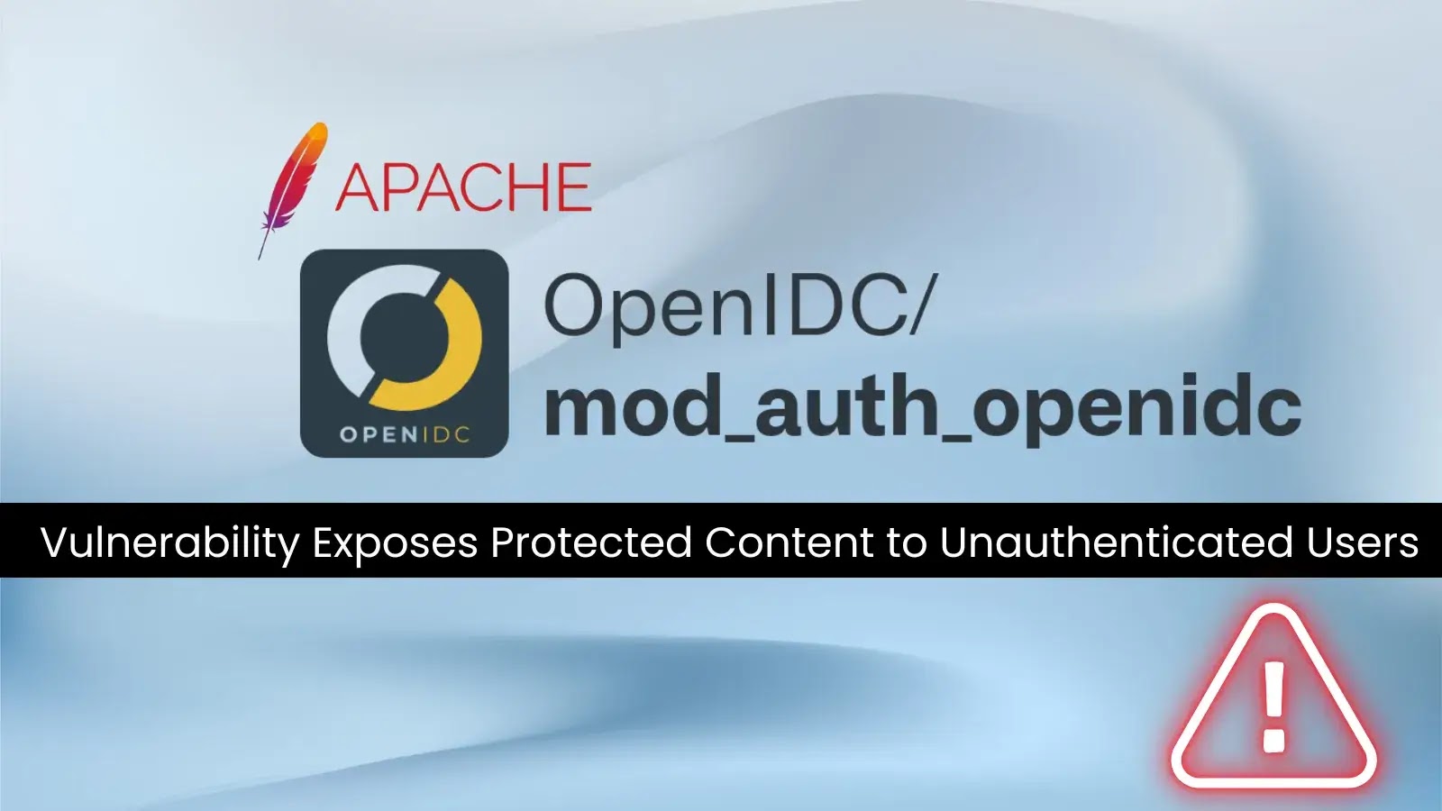 Apache mod_auth_openidc Flaw Lets Unauthenticated Users Access Protected Data Apache mod_auth_openidc Flaw Lets Unauthenticated Users Access Protected Data