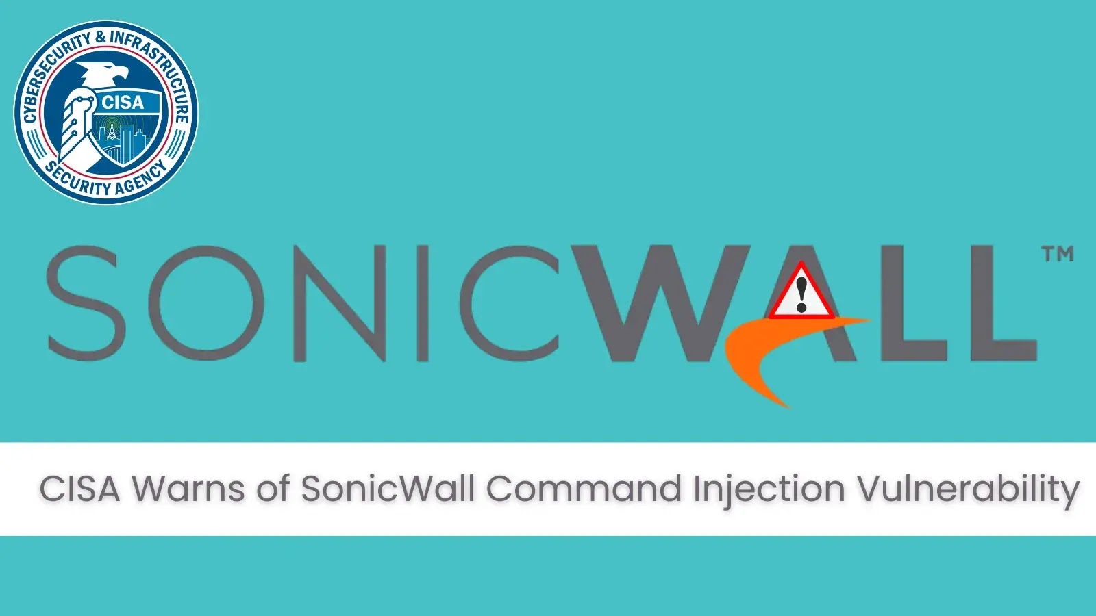 CISA Issues Alert on SonicWall Flaw Being Actively Exploited