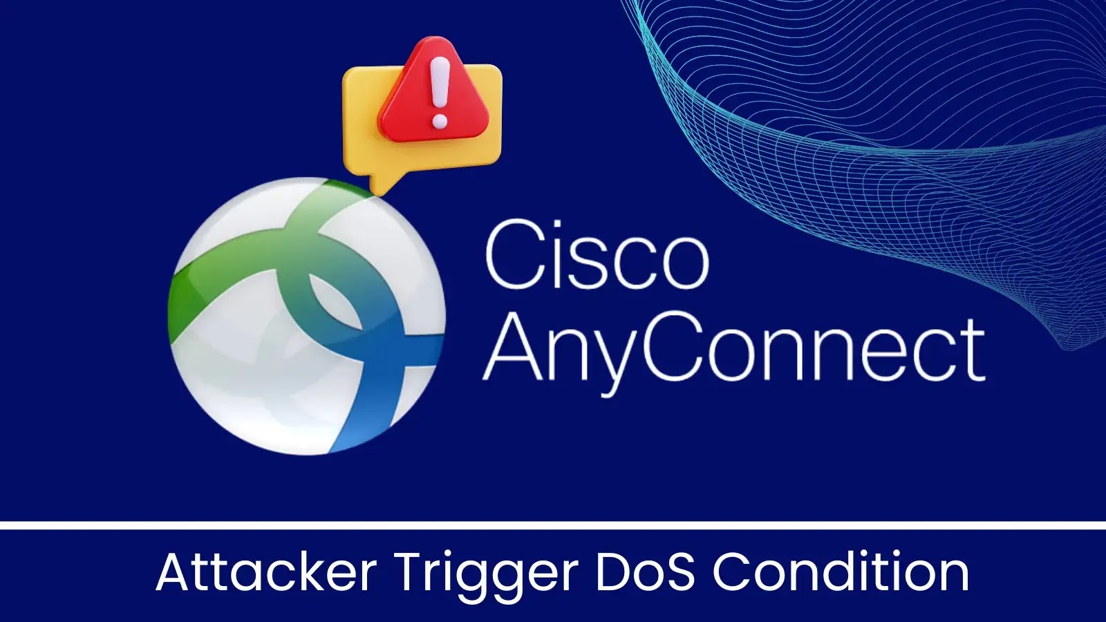 Cisco AnyConnect VPN Server Vulnerability Allows Attackers to Trigger DoS