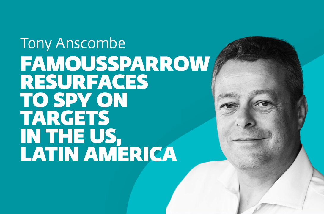 FamousSparrow resurfaces to spy on targets in the US, Latin America FamousSparrow resurfaces to spy on targets in the US, Latin America