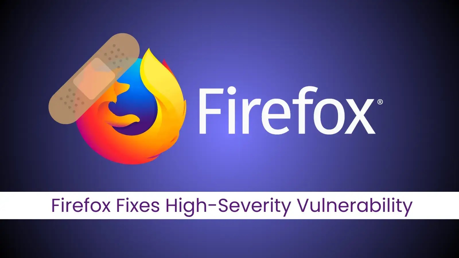 Firefox Fixes High-Severity Vulnerability Causing Memory Corruption via Race Condition Firefox Fixes High-Severity Vulnerability Causing Memory Corruption via Race Condition