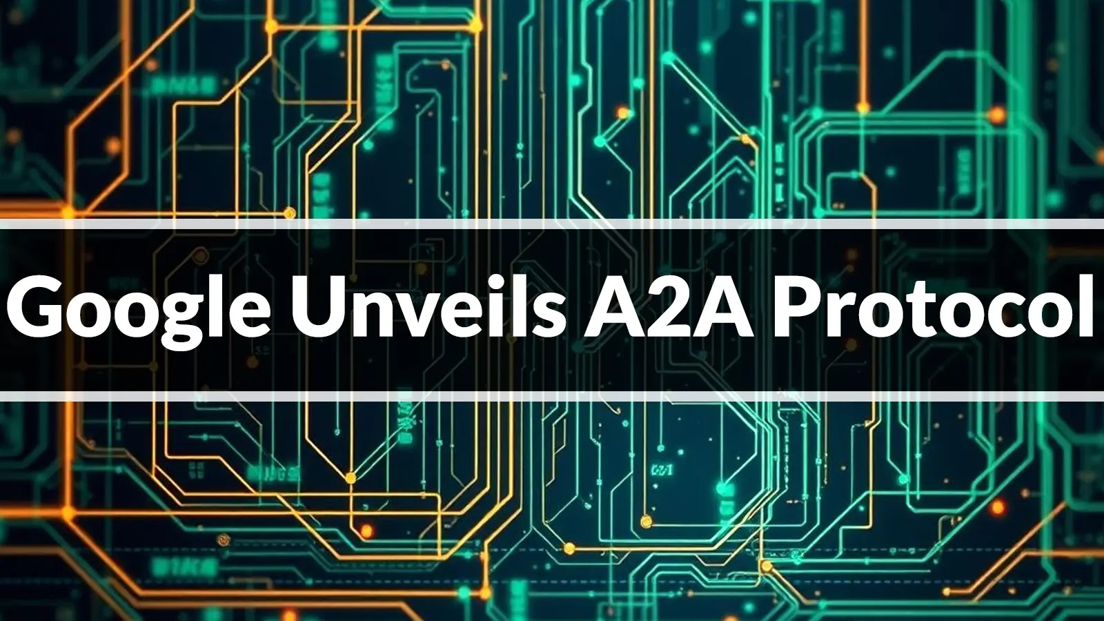 Google Unveils A2A Protocol That Enable AI Agents Collaborate to Automate Workflows