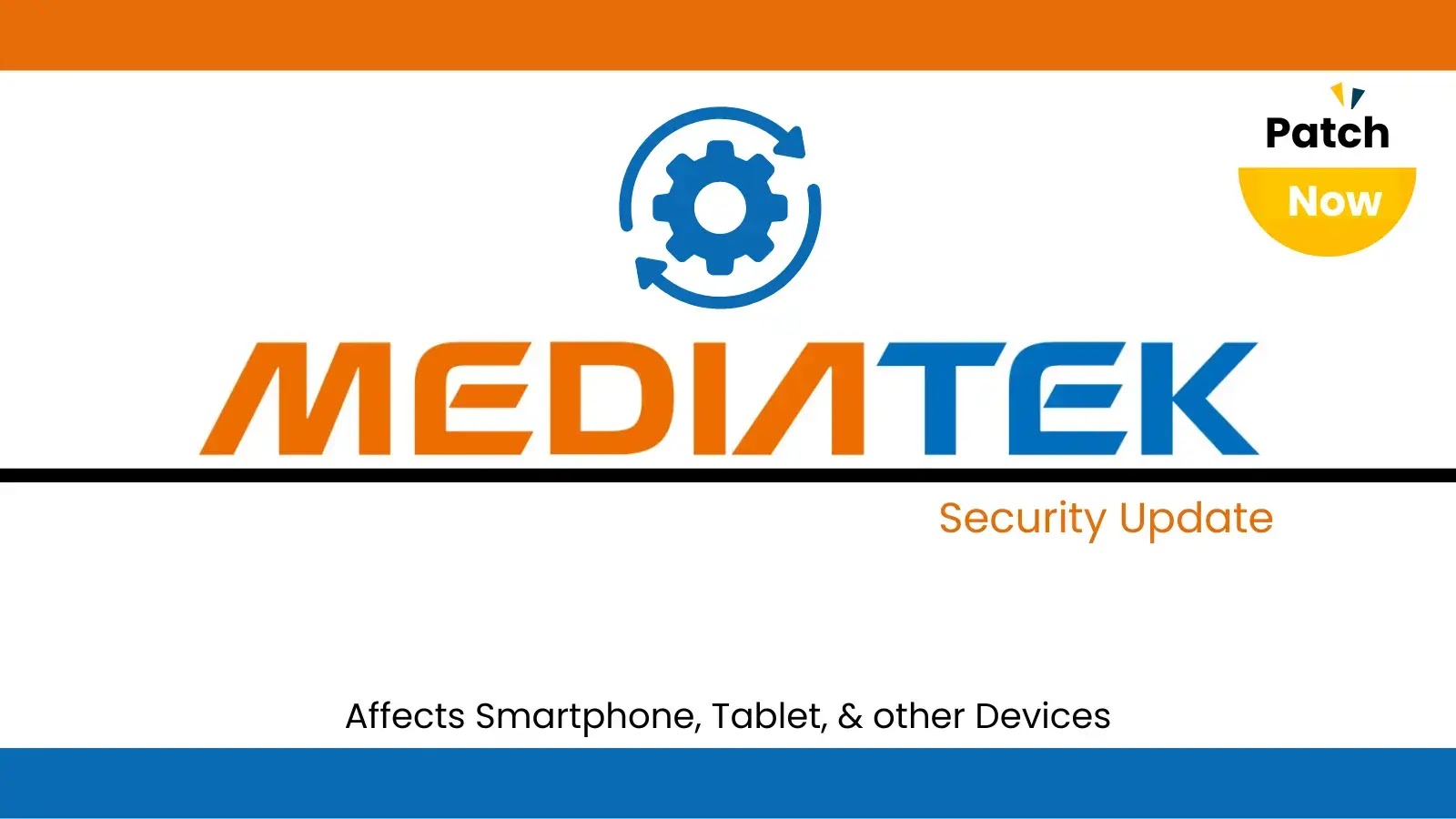 MediaTek Releases Security Patch to Fix Vulnerabilities in Mobile and IoT Devices MediaTek Releases Security Patch to Fix Vulnerabilities in Mobile and IoT Devices