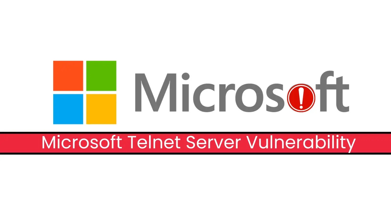 Microsoft Telnet Server Flaw Lets Attackers Bypass Guest Login Restrictions
