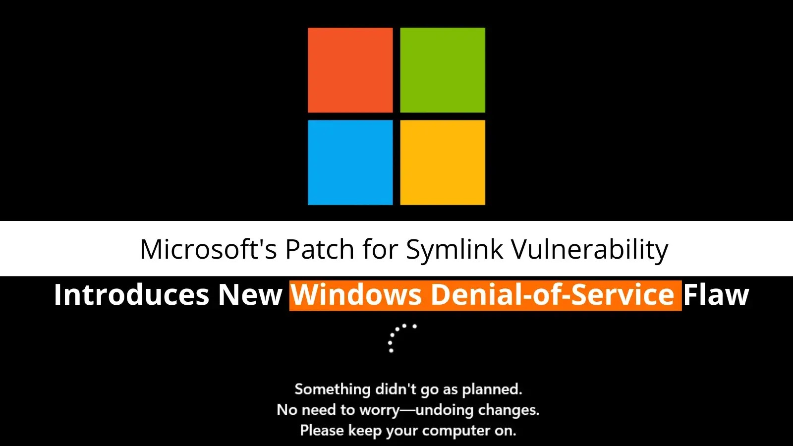Microsoft's Patch for Symlink Vulnerability Introduces New Windows Denial-of-Service Flaw