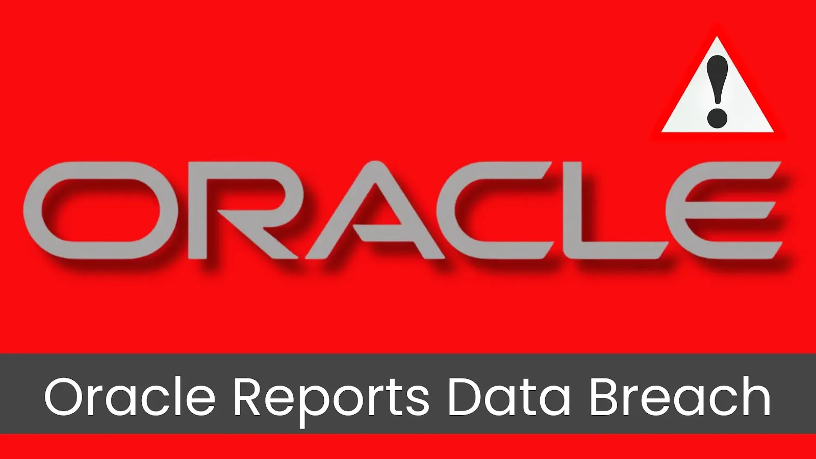 Oracle Reports Data Breach, Initiates Client Notifications