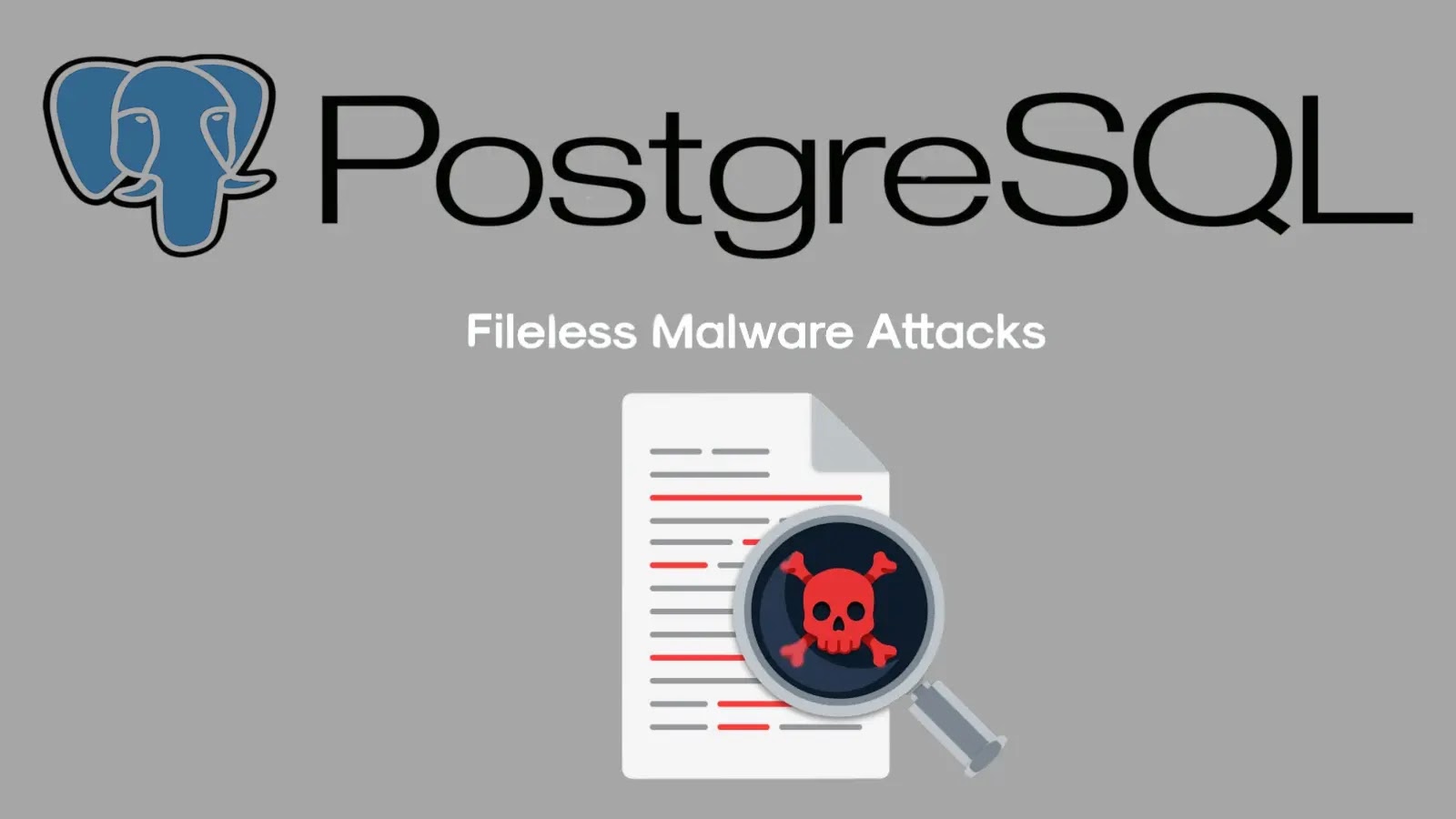 Over 1,500 PostgreSQL Servers Hit by Fileless Malware Attack