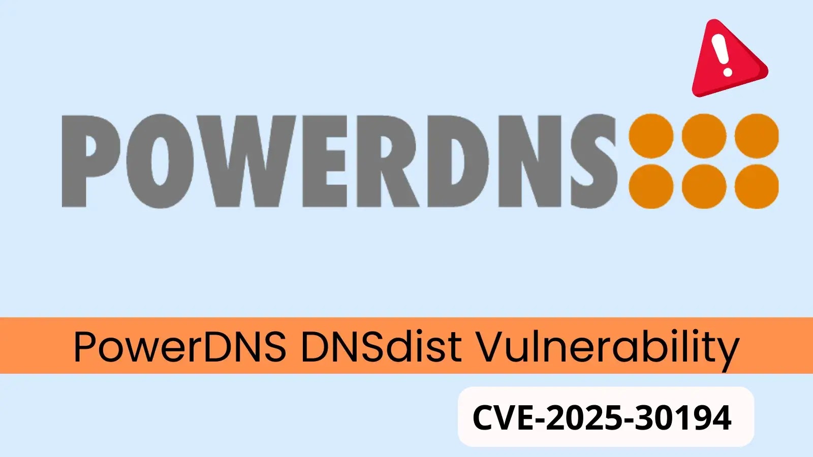 PowerDNS DNSdist Vulnerability Let Attackers Trigger Denial-of-Service PowerDNS DNSdist Vulnerability Let Attackers Trigger Denial-of-Service