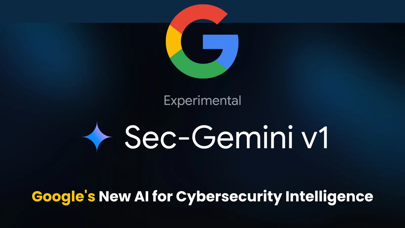 Sec-Gemini v1 – Google's New AI Model for Cybersecurity Threat Intelligence