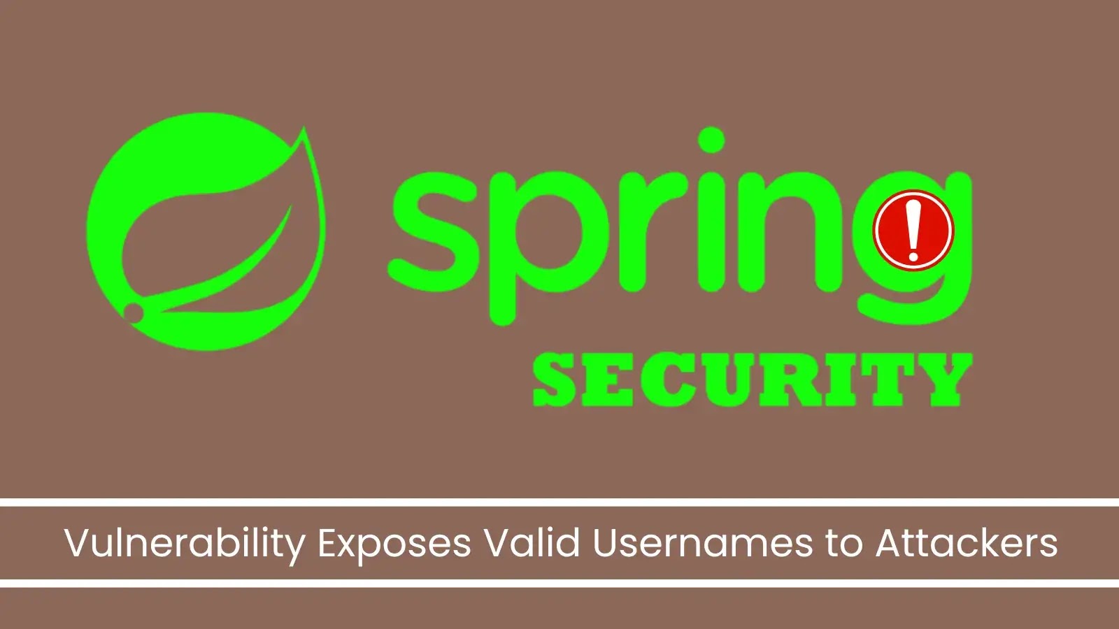 Spring Security Vulnerability Exposes Valid Usernames to Attackers