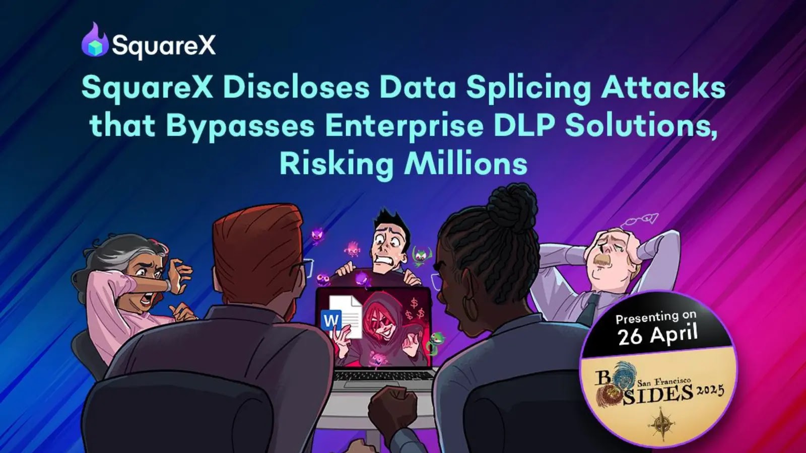 SquareX to Reveal Critical Data Splicing Attack at BSides SF, Exposing Major DLP Vulnerability