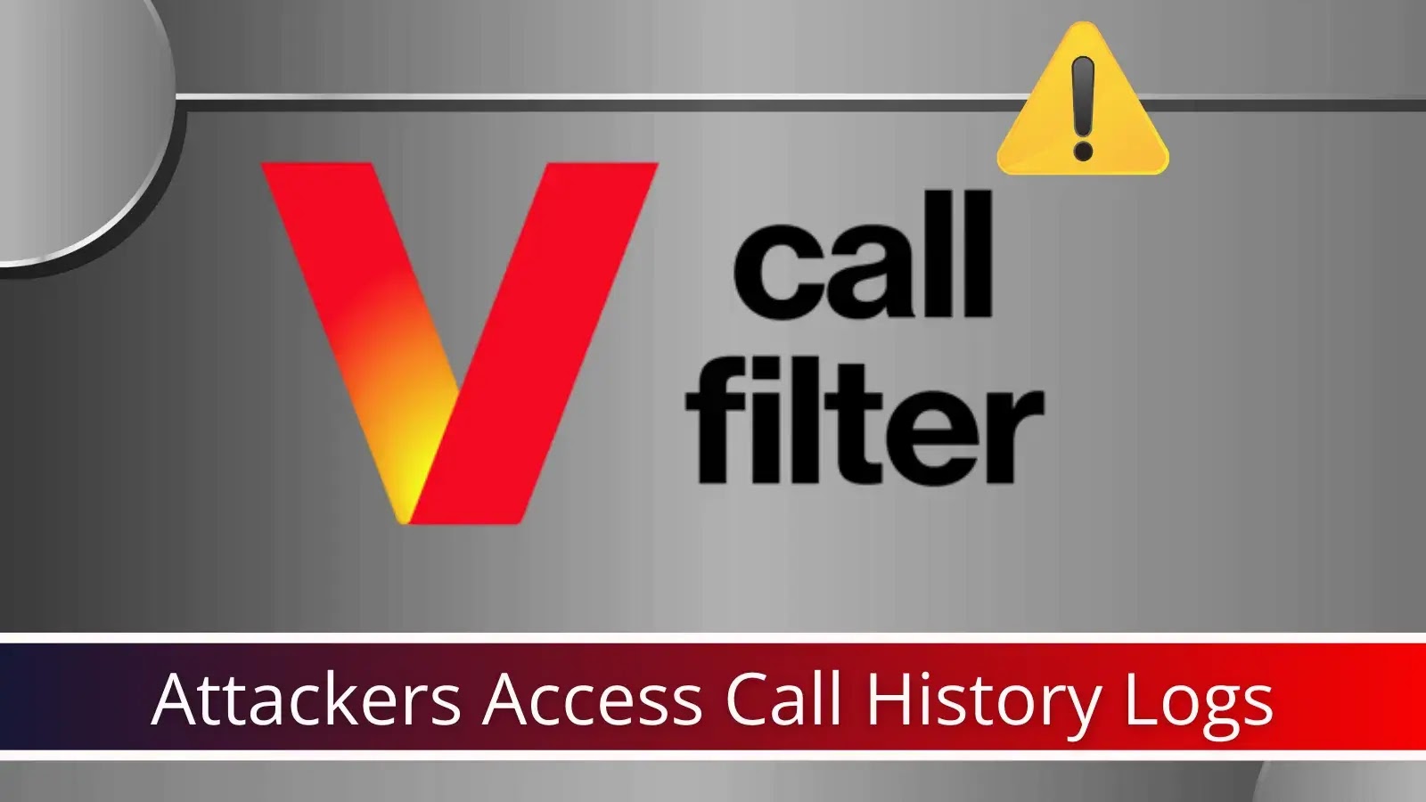 Verizon Call Filter App Vulnerability Exposed Call Log Data of Customers