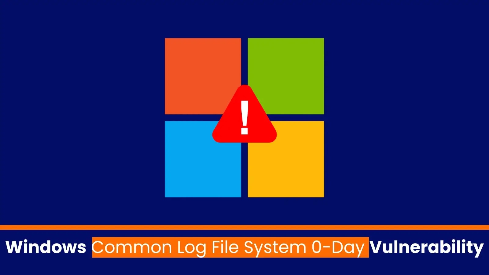 Windows CLFS 0-Day Vulnerability Exploited in the Wild Windows CLFS 0-Day Vulnerability Exploited in the Wild