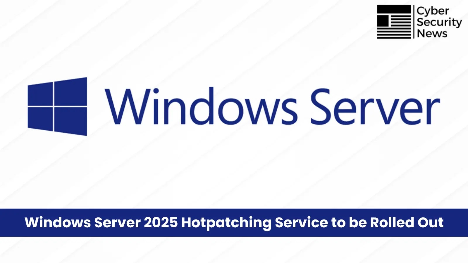 Windows Server 2025 Hotpatching Service to be Rolled Out From July 1st, 2025