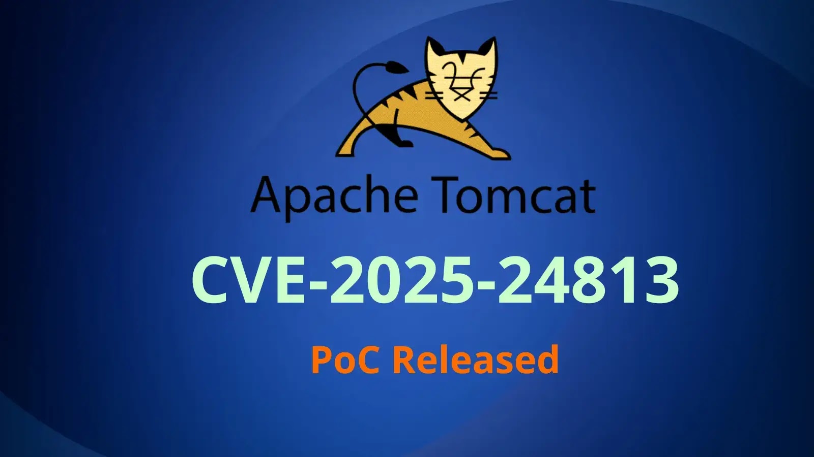 Apache Tomcat RCE Vulnerability Exposed with PoC Released