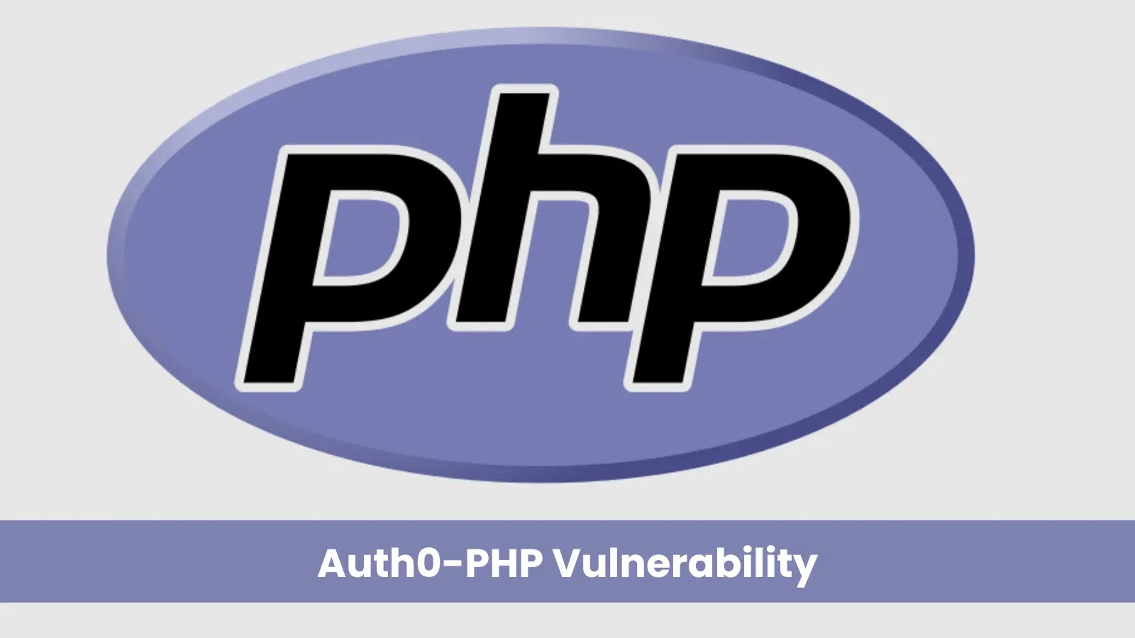 Auth0-PHP Vulnerability Enables Unauthorized Access for Attackers