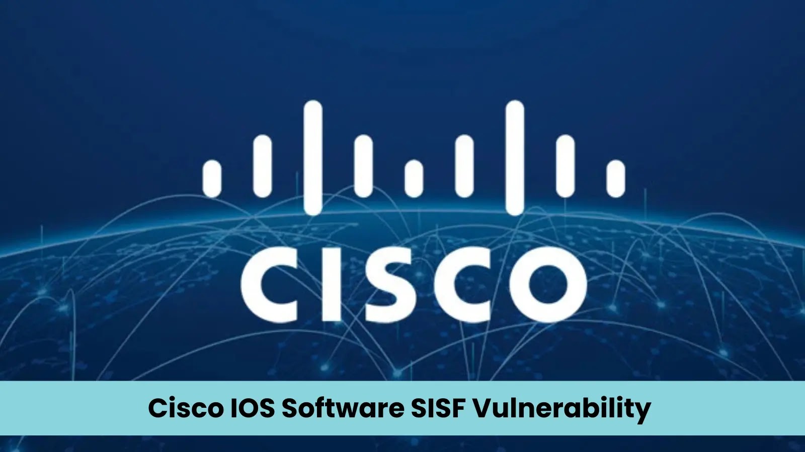 Cisco IOS Software SISF Vulnerability Could Enable Attackers to Launch DoS Attacks