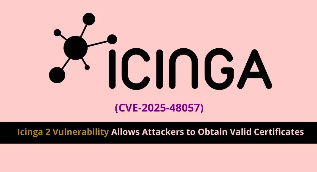 Critical Icinga 2 Vulnerability Allows Attackers to Obtain Valid Certificates