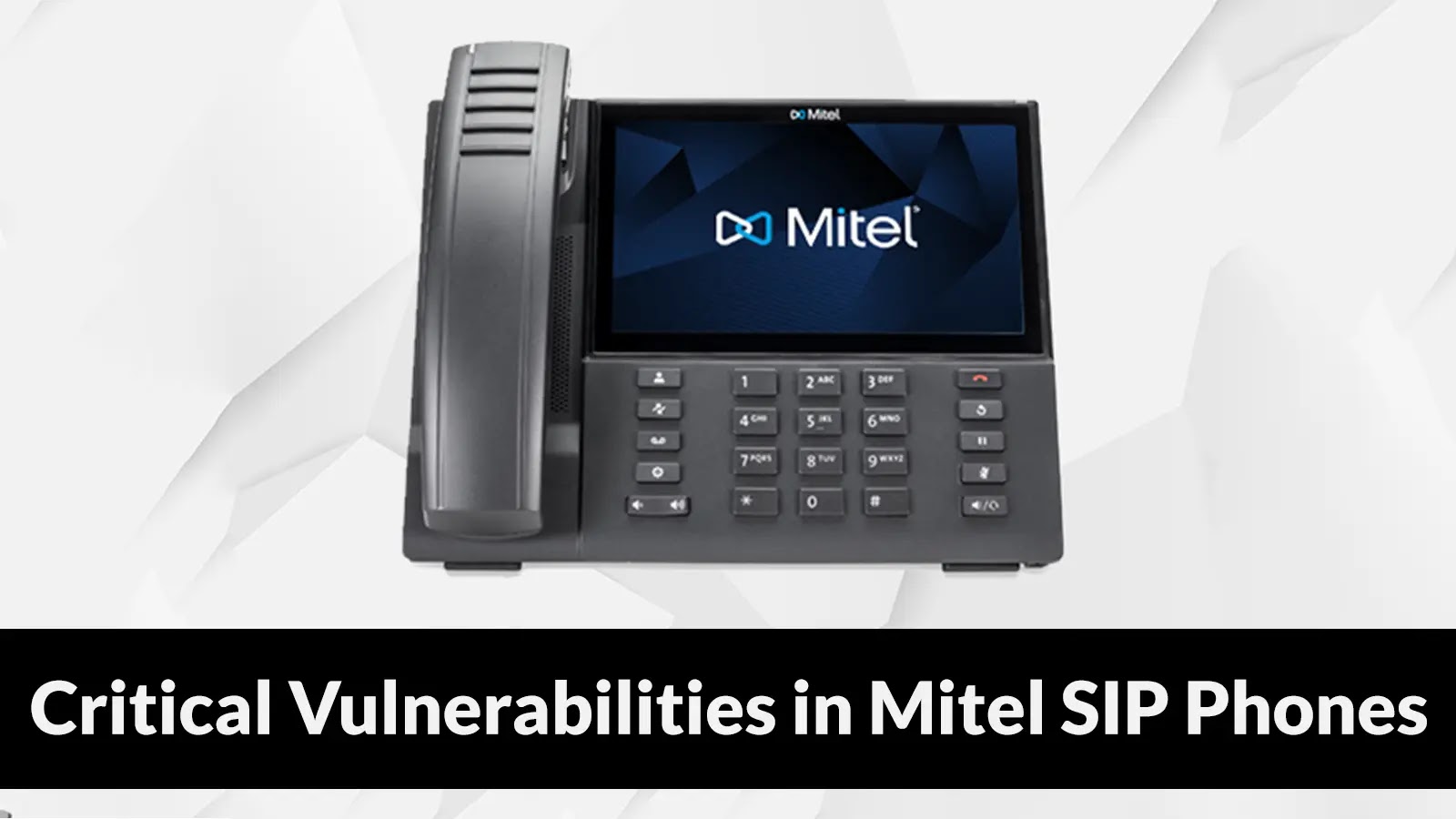 Critical Vulnerabilities in Mitel SIP Phones Let Attackers Inject Malicious Commands Critical Vulnerabilities in Mitel SIP Phones Let Attackers Inject Malicious Commands