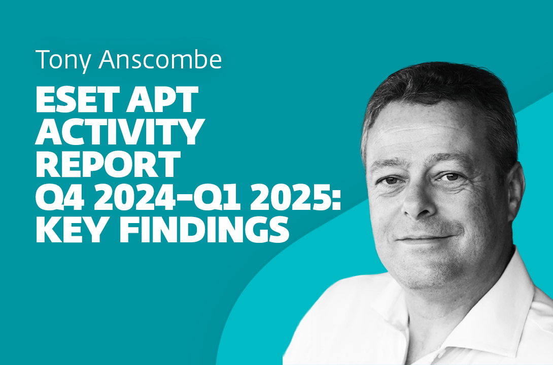 ESET APT Activity Report Q4 2024–Q1 2025: Key findings ESET APT Activity Report Q4 2024–Q1 2025: Key findings