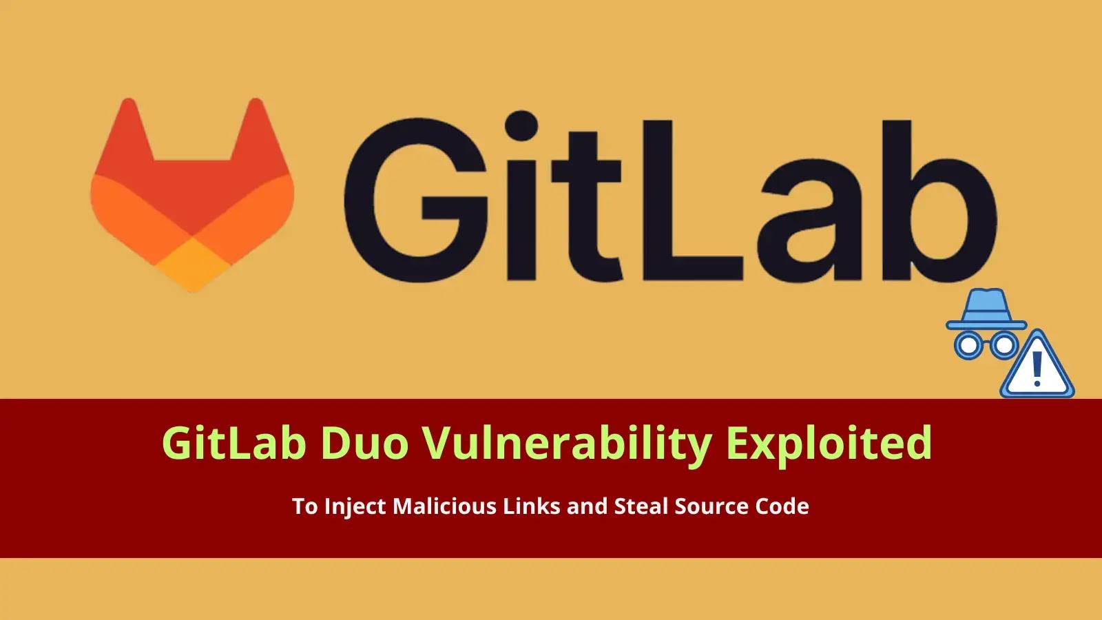 GitLab Duo Vulnerability Exploited to Inject Malicious Links and Steal Source Code