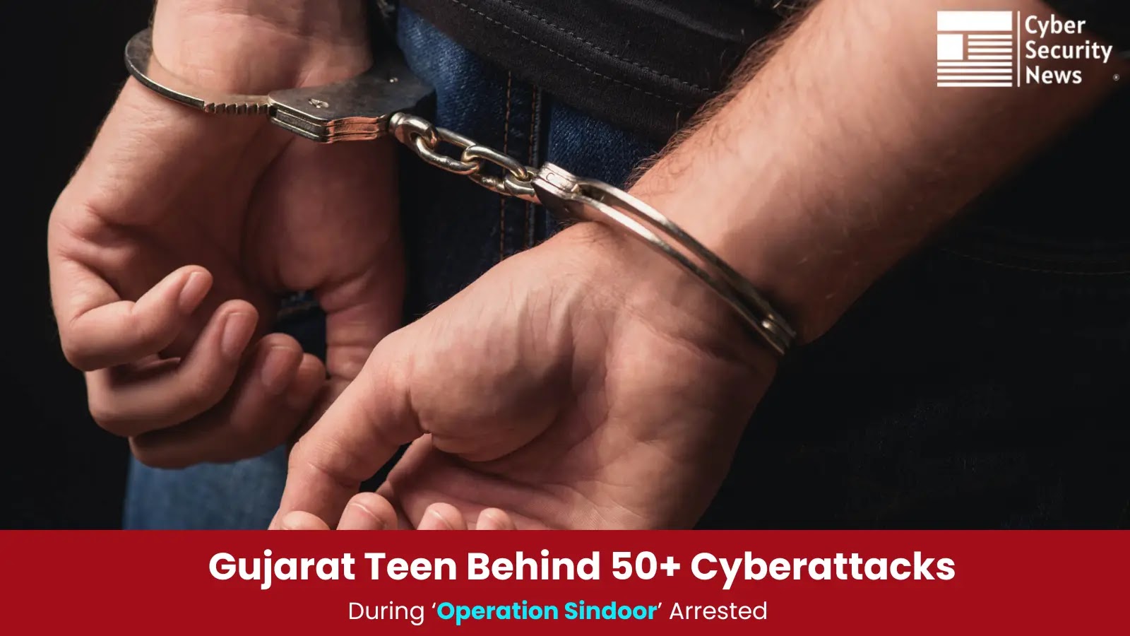 Gujarat Teen Behind 50+ Cyberattacks During ‘Operation Sindoor’ Arrested