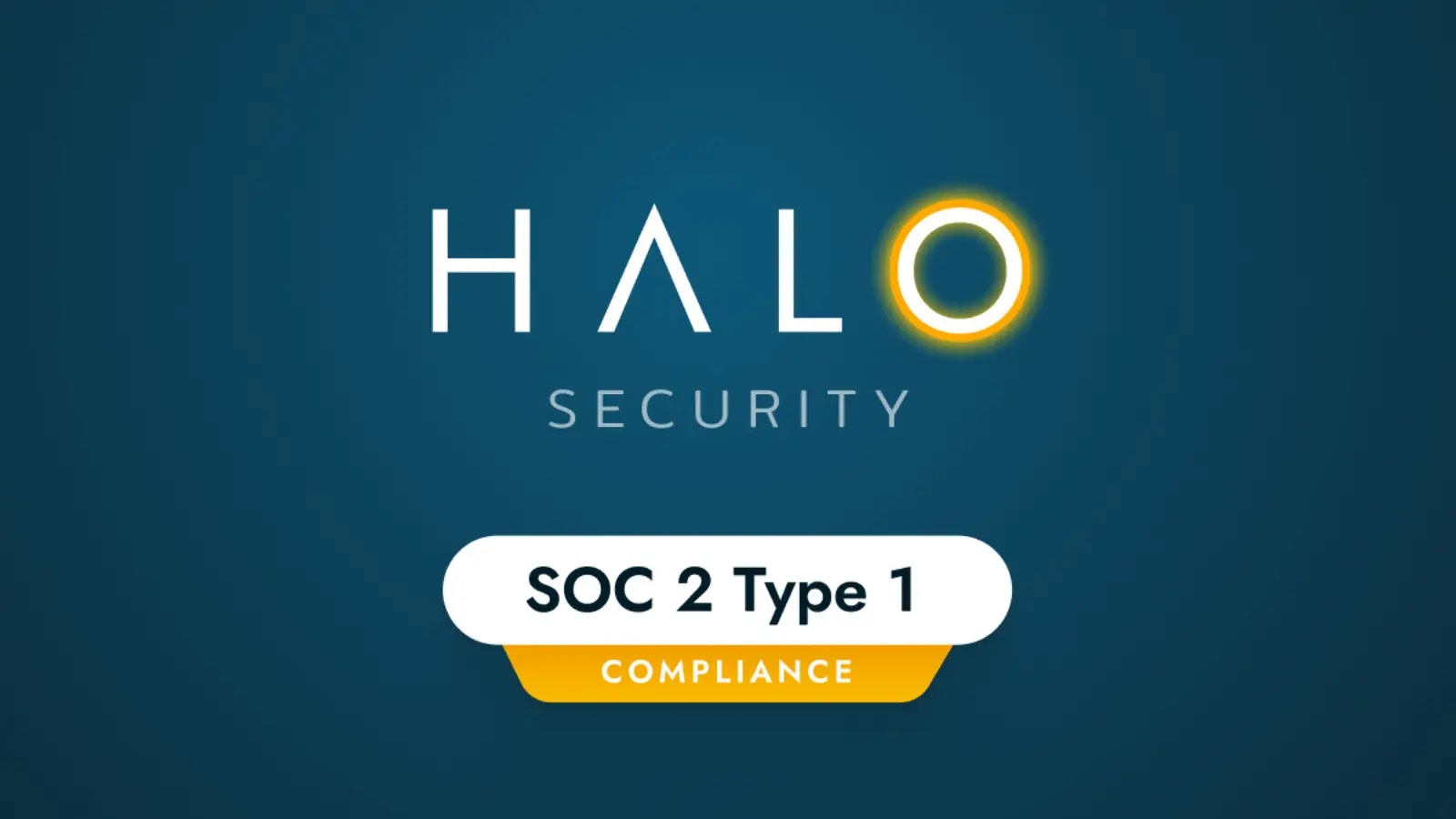 Halo Security Achieves SOC 2 Type 1 Compliance, Validating Security Controls for Its Attack Surface Management Platform