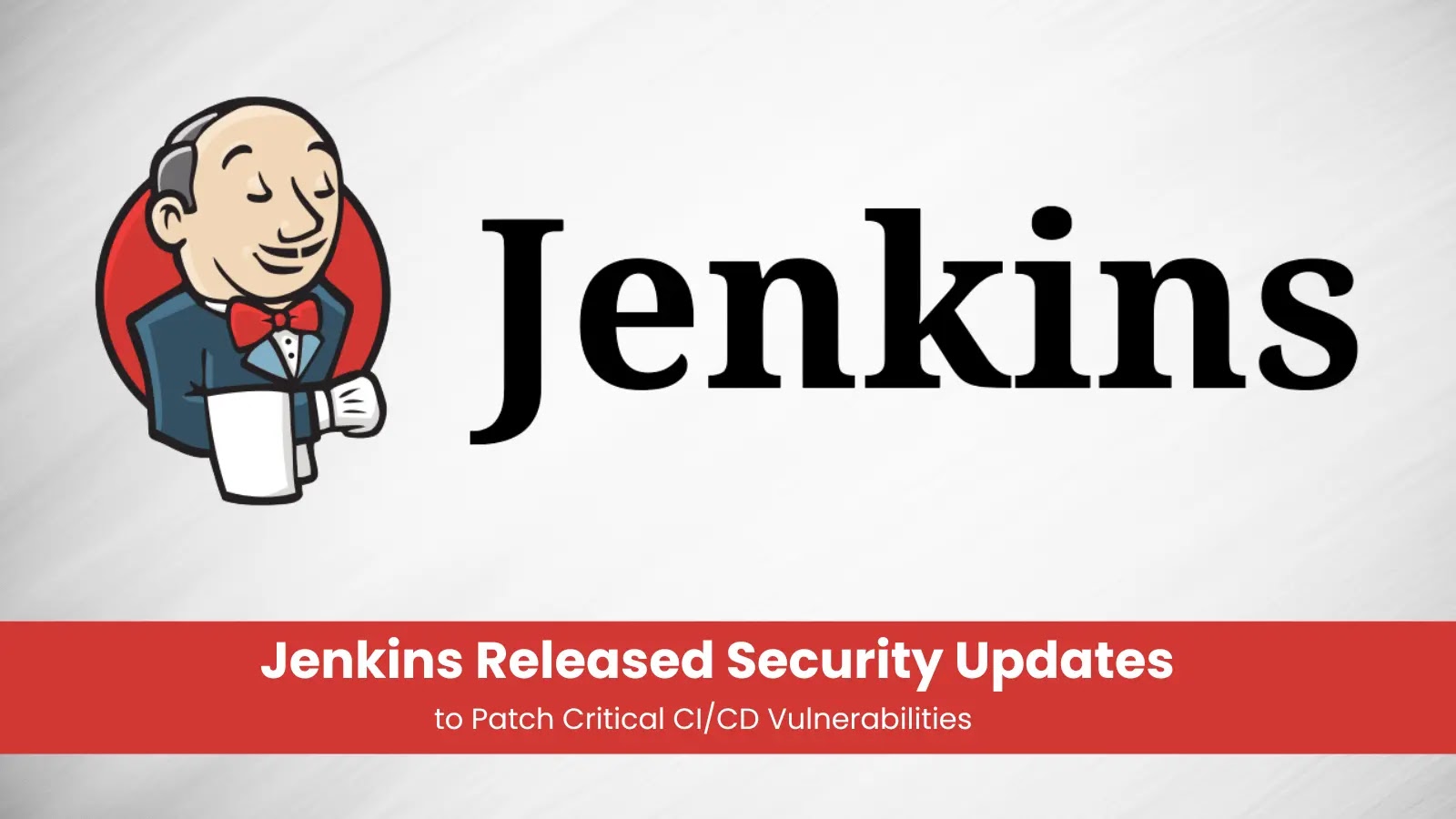 Jenkins Released Security Updates – Multiple Vulnerabilities Fixed That Allow Attackers to Exploit CI/CD Pipelines