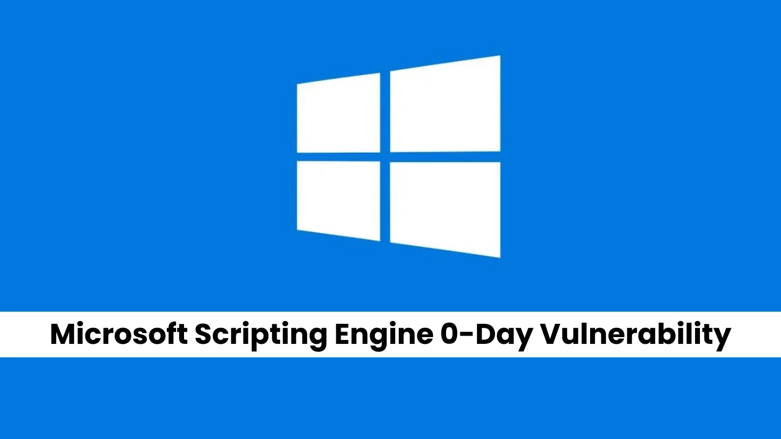 Microsoft Scripting Engine 0-Day Vulnerability Enables Remote Code Execution Over Network Microsoft Scripting Engine 0-Day Vulnerability Enables Remote Code Execution Over Network