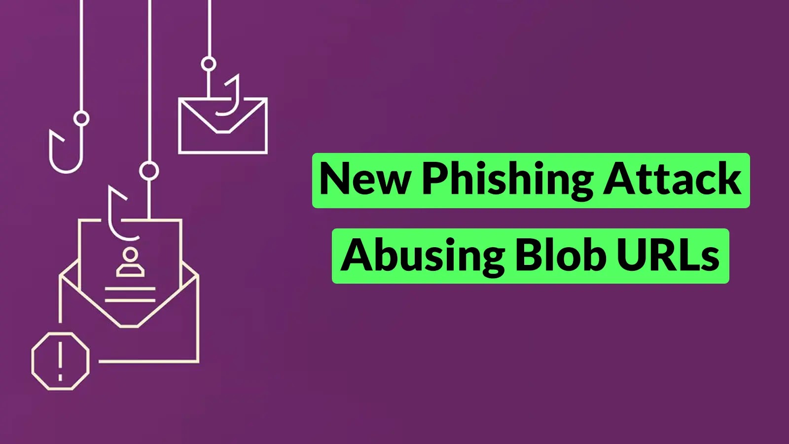 New Phishing Attack Abusing Blob URLs to Bypass SEGs and Evade Analysis