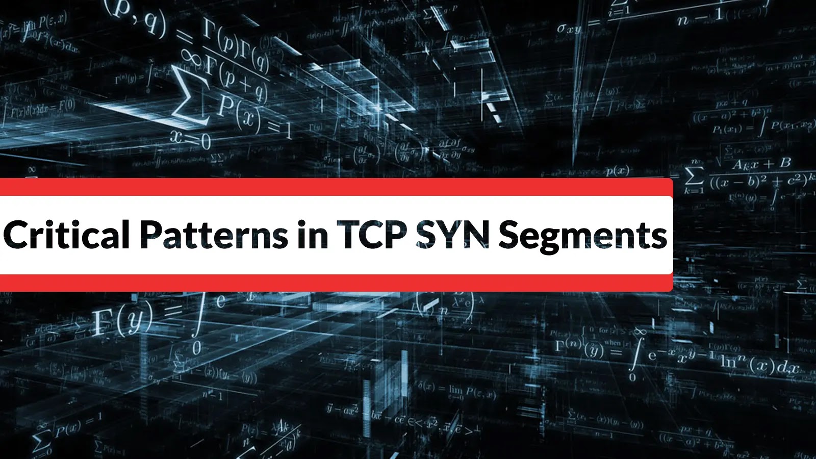 New Research Uncovers Critical Patterns in TCP SYN Segments to Capture Malicious Activity