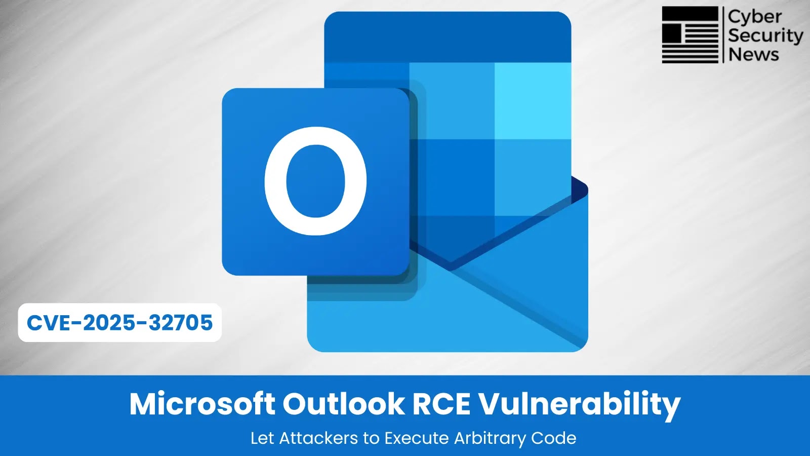 Outlook RCE Vulnerability Allows Attackers to Execute Arbitrary Code