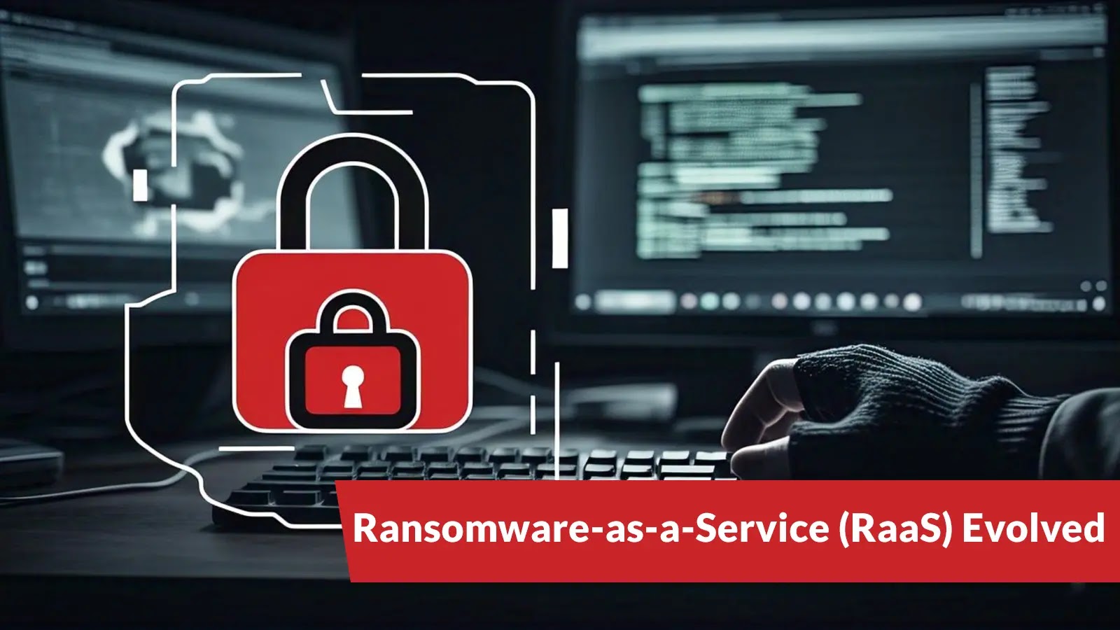 Ransomware-as-a-Service (RaaS) Evolved as a Predominant Framework for Ransomware Attacks