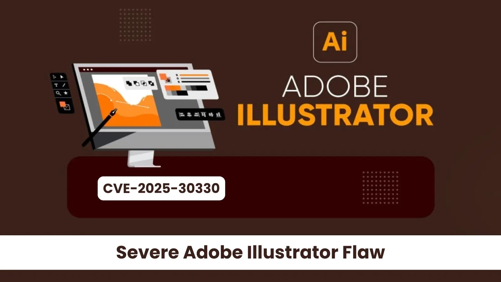 Severe Adobe Illustrator Flaw Allows Remote Code Execution
