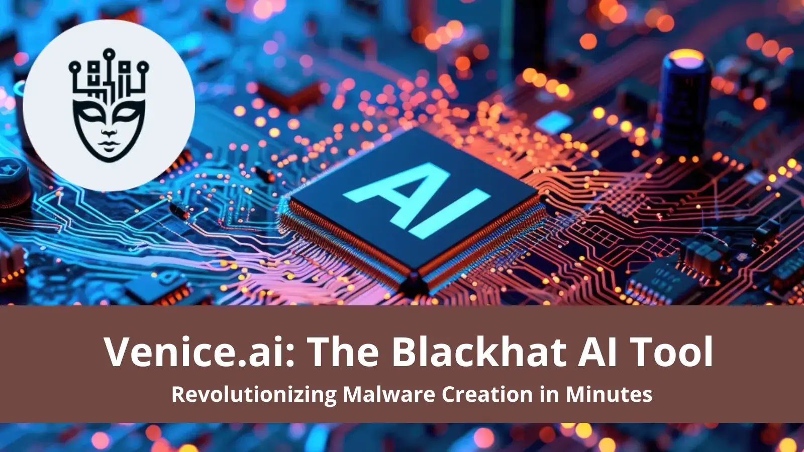 Venice.ai's Unrestricted Access Sparks Concerns Over AI-Driven Cyber Threats