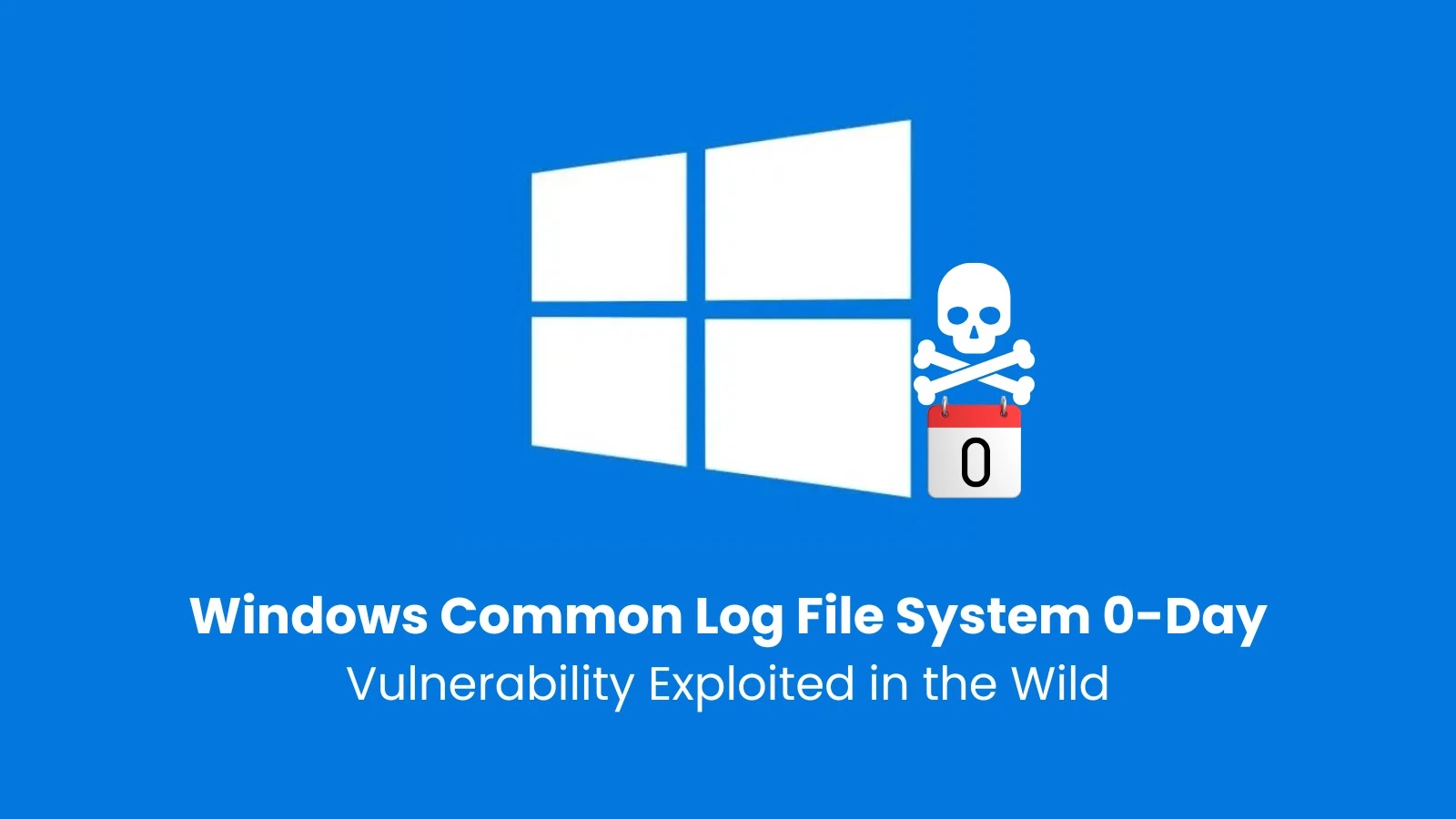 Windows Common Log File System 0-Day Vulnerability