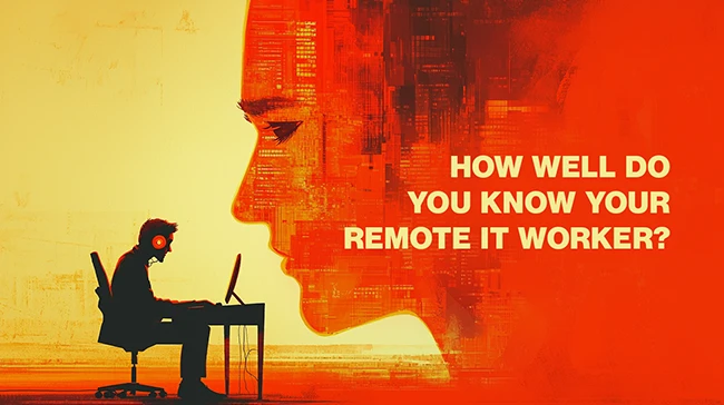 How well do you know your remote IT worker?