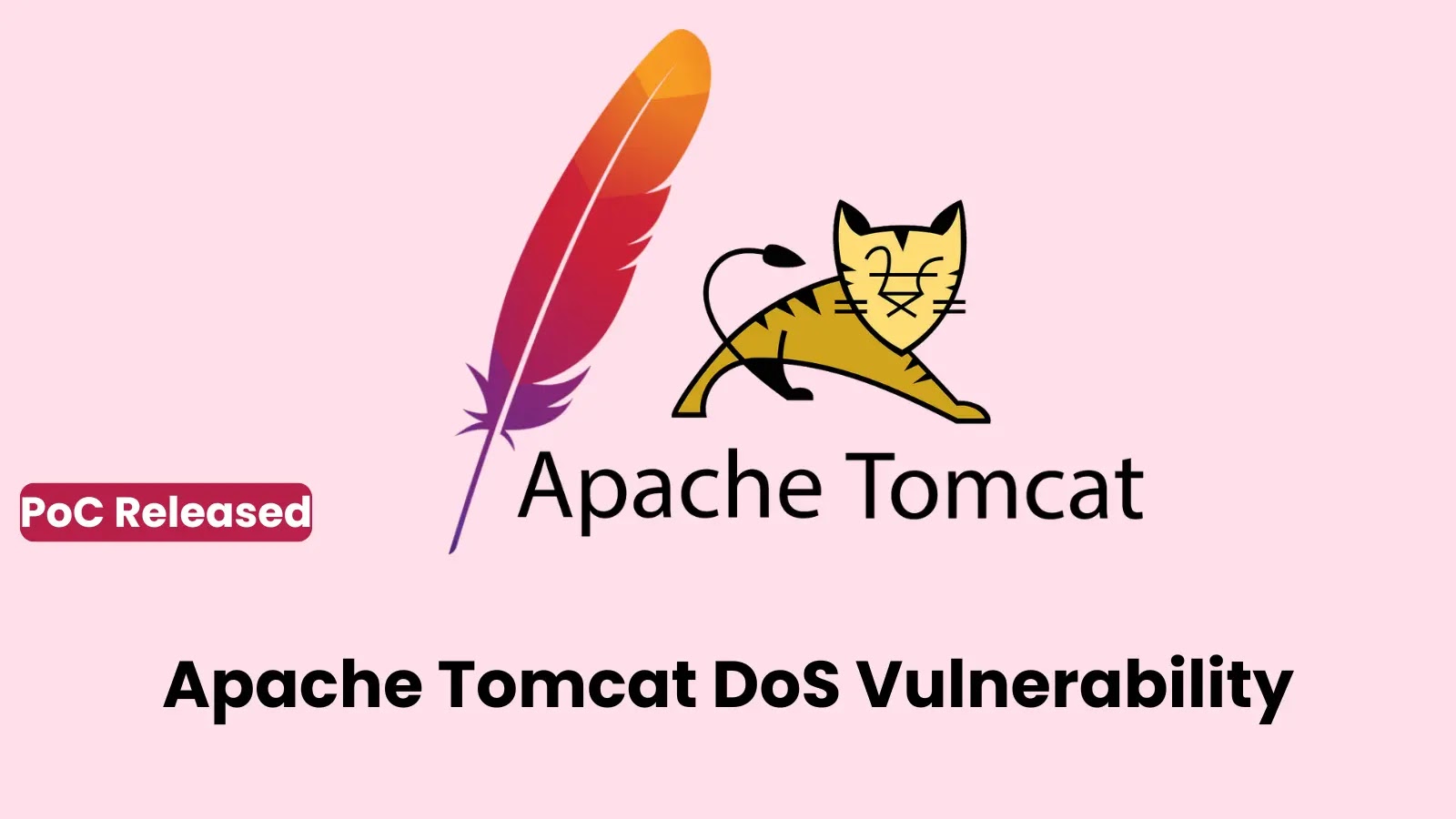 PoC Exploit Released for Apache Tomcat DoS Vulnerability