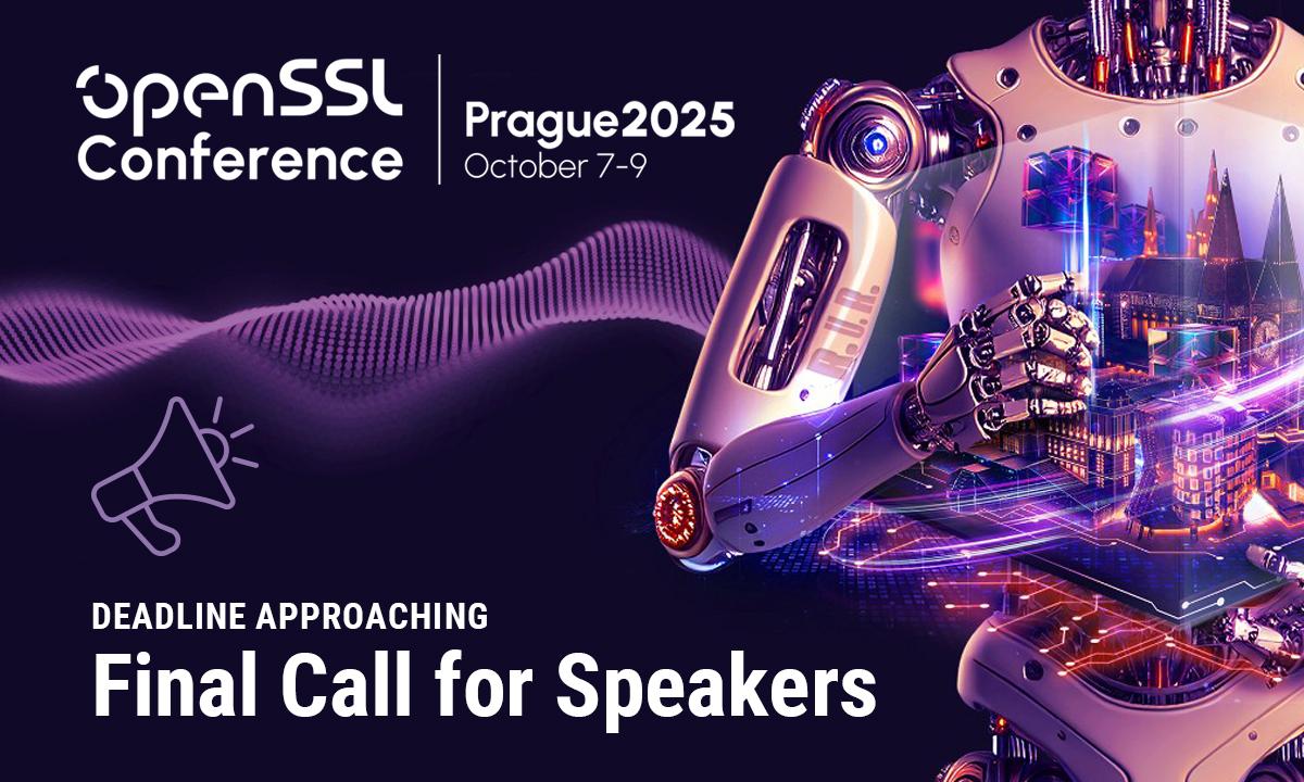 Speaker Proposal Deadline Approaches for OpenSSL Conference 2025 in Prague