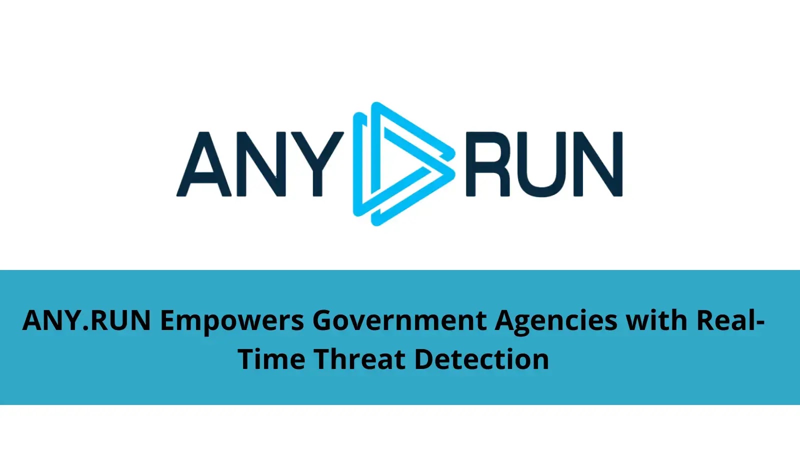 ANY.RUN Empowers Government Agencies with Real-Time Threat Detection