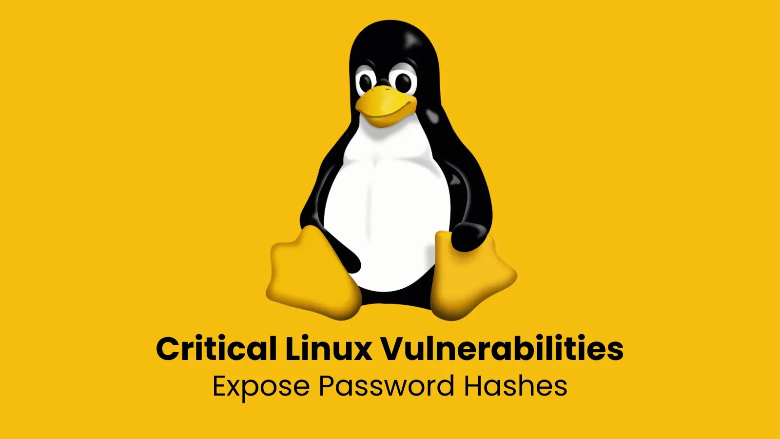 Critical Linux Vulnerabilities Expose Password Hashes on Millions Linux Systems Worldwide