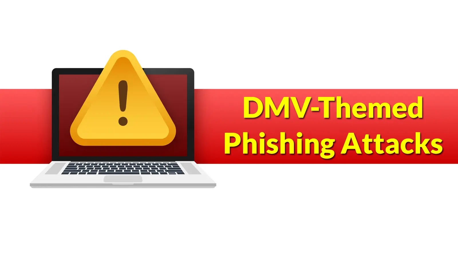 DMV-Themed Phishing Attacks Targeting U.S. Citizens to Steal Sensitive Data