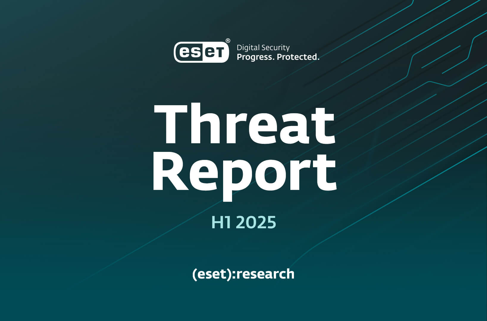 ESET Threat Report H1 2025 ESET Threat Report H1 2025