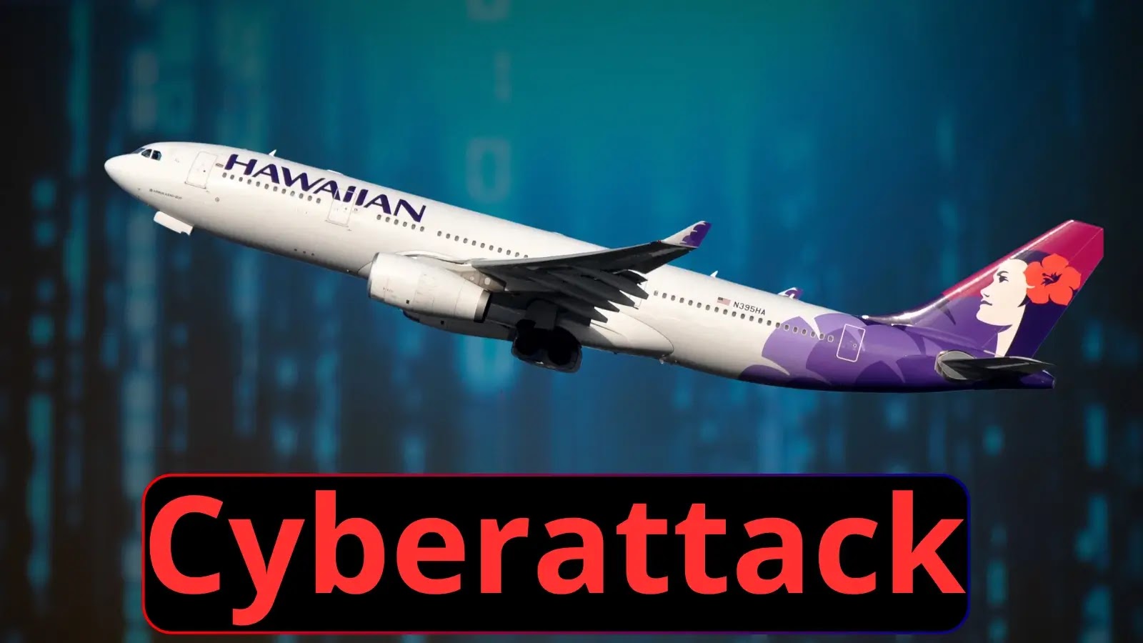 Hawaiian Airlines Targeted in Cyberattack, Systems Compromised Hawaiian Airlines Targeted in Cyberattack, Systems Compromised