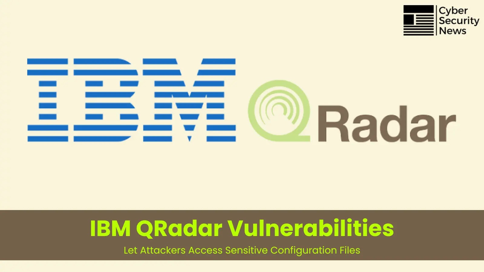 IBM QRadar Vulnerabilities Let Attackers Access Sensitive Configuration Files