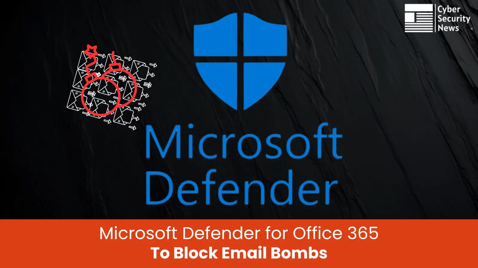 Microsoft Defender for Office 365 to Block Email Bombing Attacks Microsoft Defender for Office 365 to Block Email Bombing Attacks